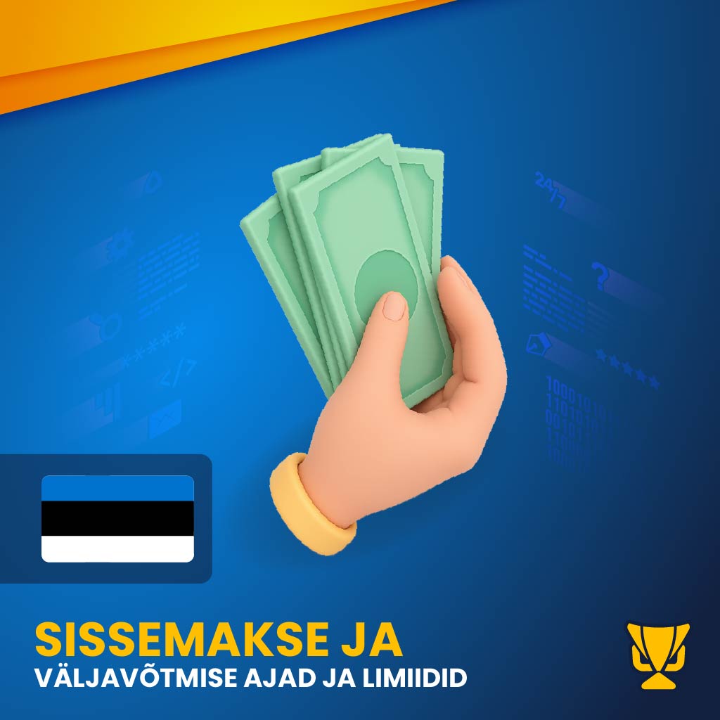 Sissemakse ja väljavõtmise ajad ja limiidid